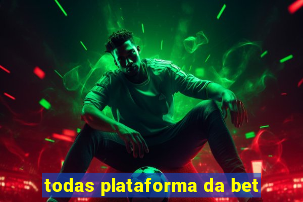 todas plataforma da bet